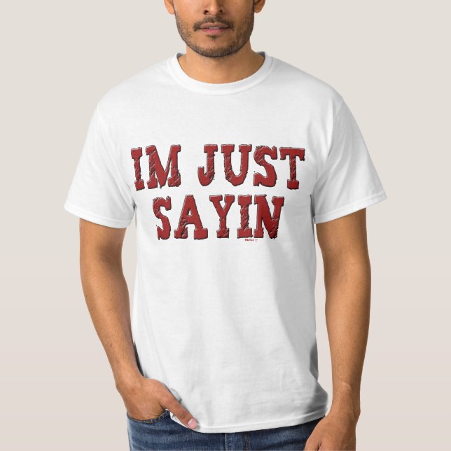 Mig förmiddag precis Sayin Tee Shirt (Framsida)