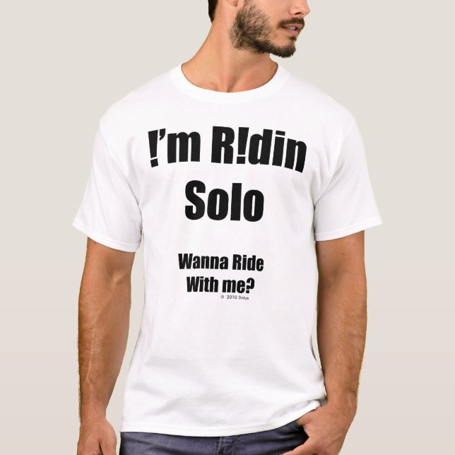 Mig förmiddag Ridin solo Tee Shirt (Framsida)
