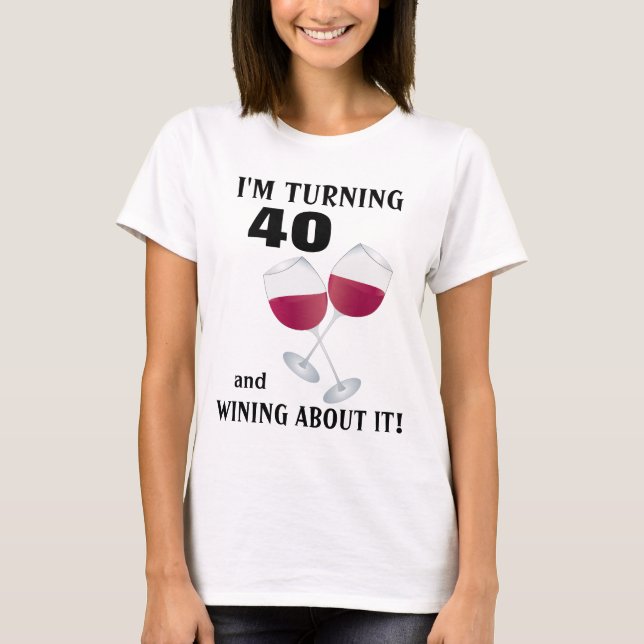 Mig förmiddag roterande 40 och wining om den t-shirt (Framsida)