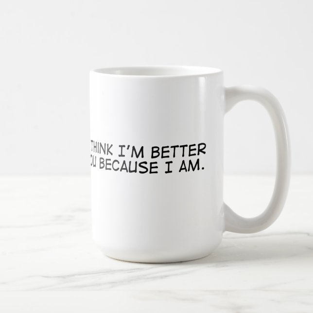 Mig förmiddag som är bättre än dig kaffemugg (Höger)