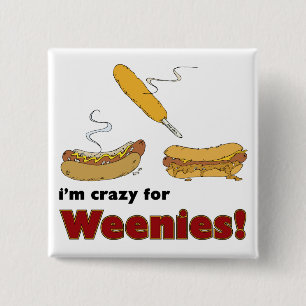 Mig förmiddag som är galen för Weenies! Knapp