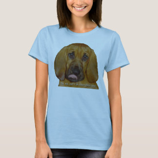Mig förmiddag som är mer gullig än dig! t-shirt