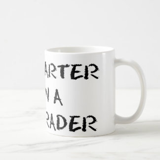 Mig förmiddag som ÄR MER SMART ÄN VÄGHYVELmuggen Kaffemugg