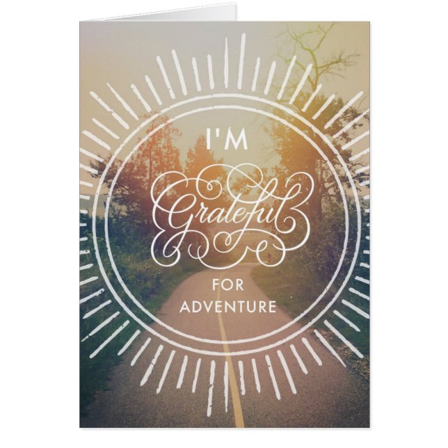 Mig förmiddag som är tacksam för äventyr hälsningskort (Framsidan)