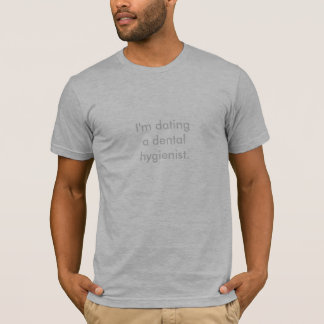 Mig förmiddag som daterar en tand- hygienist. t-shirt