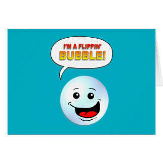 Mig förmiddag som en Flippin bubblar! Hälsningskort
