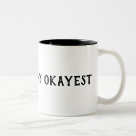 Mig förmiddag som gör min Okayest mugg