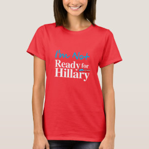 Mig förmiddag som inte är klar för Hillary - vi Tee Shirt