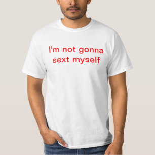 Mig förmiddag som inte går till sext jag själv tee shirt