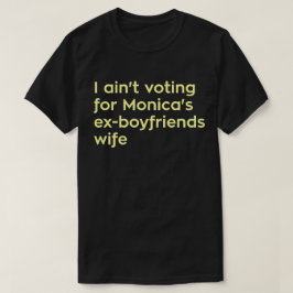 Mig förmiddag som inte röstar för Monicas Före Tee Shirt