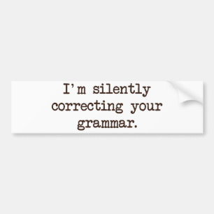 Mig förmiddag som korrigerar tyst din grammatik bildekal