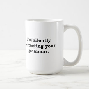 Mig förmiddag som korrigerar tyst din grammatik kaffemugg
