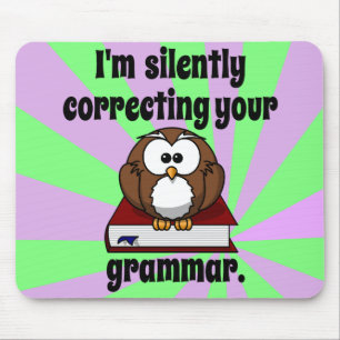 Mig förmiddag som korrigerar tyst din grammatik musmatta