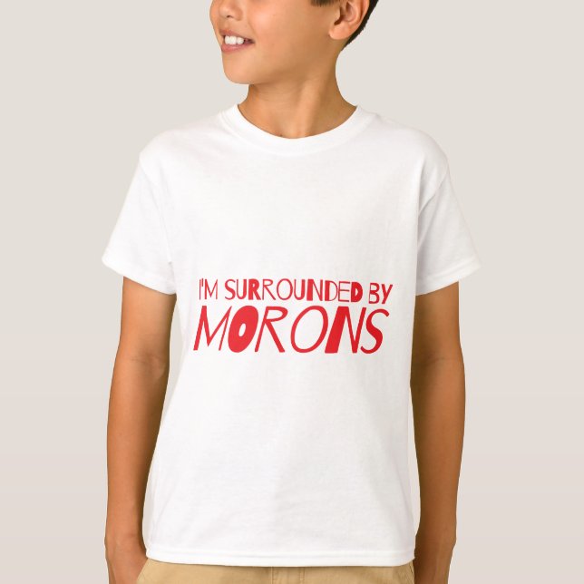 Mig förmiddag som omges av IDIOTER T-shirt (Framsida)