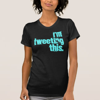 mig förmiddag som Tweeting detta (Kristin stil!) Tee Shirt