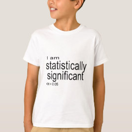 Mig förmiddag statistiskt significant.jpg t-shirt