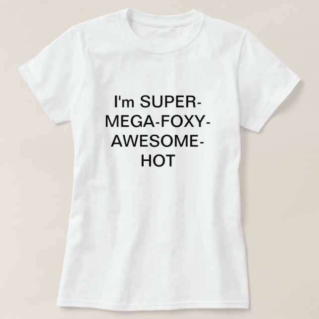 Mig förmiddag SUPERMEGAFOXYAWESOMEHOT Tee (Design framsida)