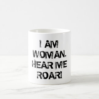"MIG FÖRMIDDAGKVINNA. HÖR MIG VRÅLA! ", KAFFEMUGG