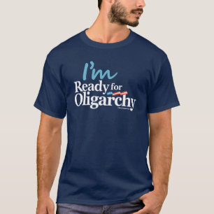 Mig förmiddagredo för oligarkiHillary parodi T Shirt