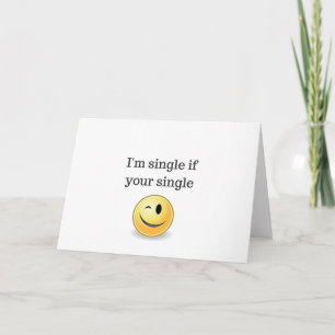 Mig förmiddagsingel om din singel - rolig flirty helgkort