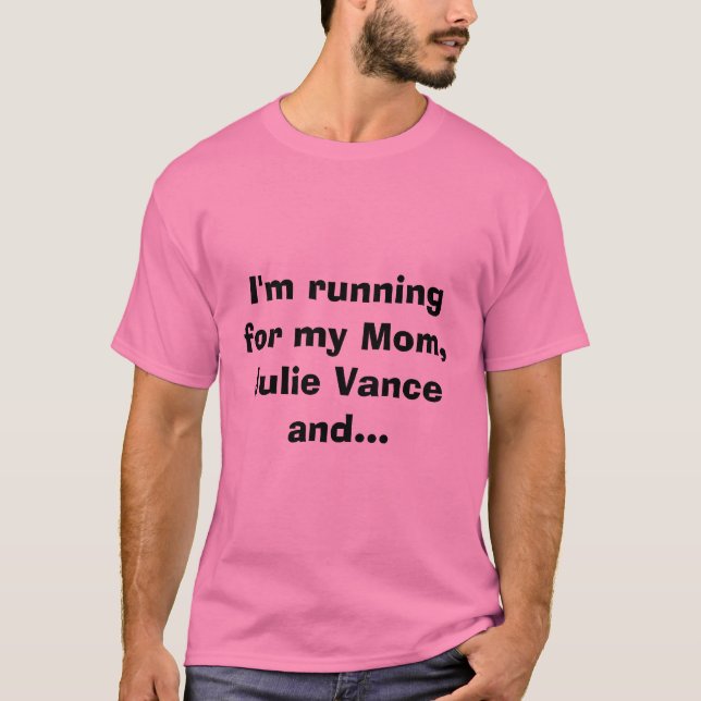 Mig förmiddagspring för min mamma, Julie Vance Tee Shirt (Framsida)