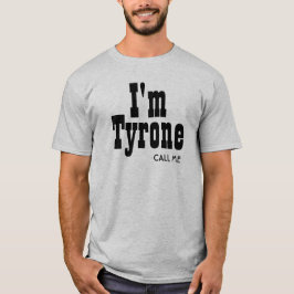 Mig förmiddagTyrone appell mig T Shirt