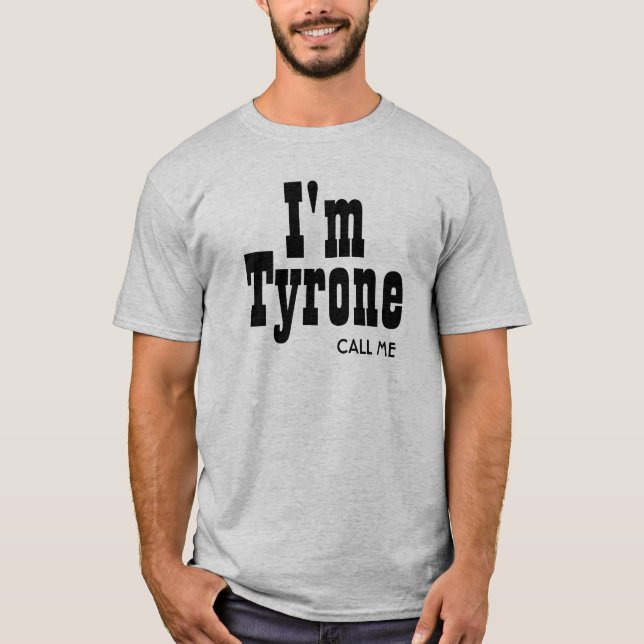 Mig förmiddagTyrone appell mig T Shirt (Framsida)