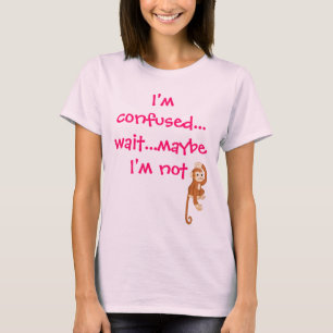 Mig förvirrad… väntan för förmiddag… kansk t shirt