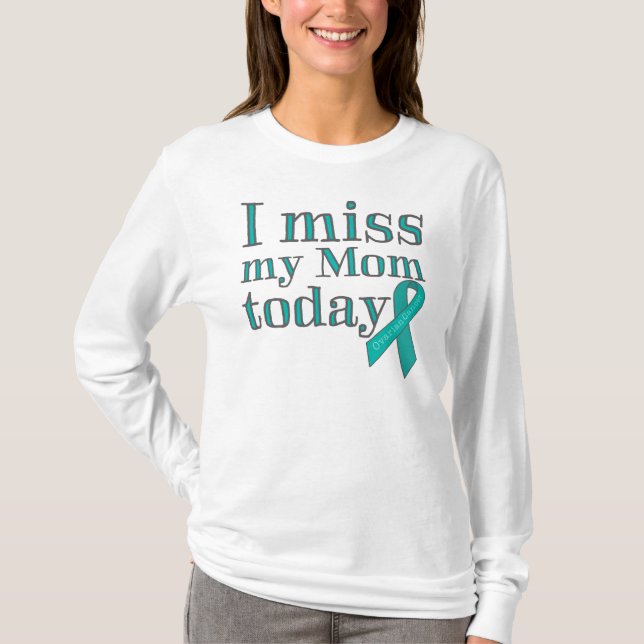 Mig Fröcken min mamma i dag (Ovarian cancer) T Shirt (Framsida)