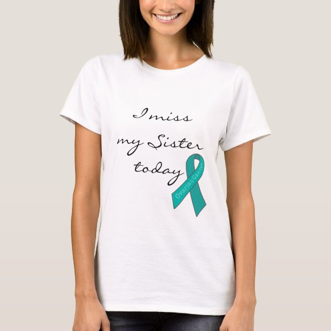 Mig Fröcken min syster i dag (Ovarian cancer) Tee Shirt (Framsida)