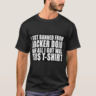 Mig har som förbjudas från HackerDojo Tee Shirt