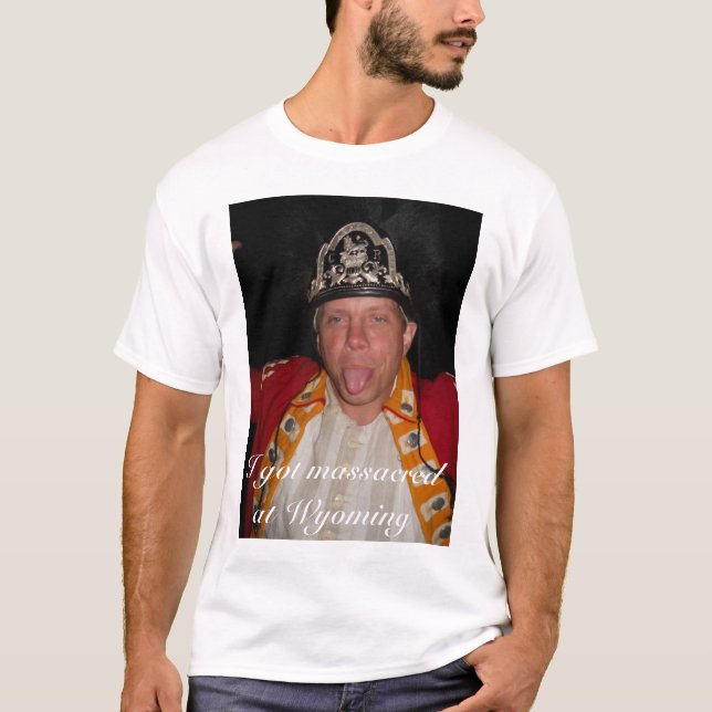 Mig har som massakreras på Wyoming Tee Shirt (Framsida)