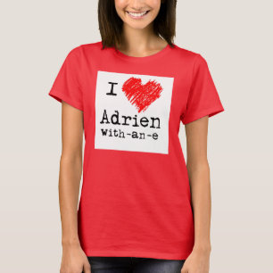 Mig hjärta Adrien-med-en-e t-skjortan Tee Shirt