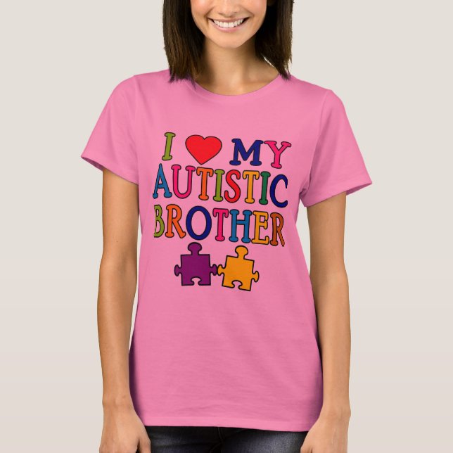 Mig hjärta min Autistic broder Tee Shirt (Framsida)