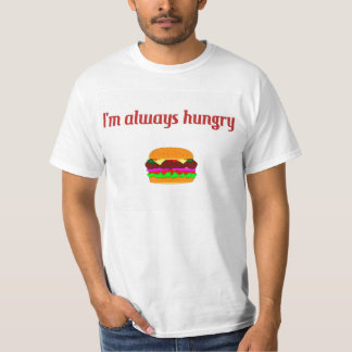 Mig hungrig T-tröja för förmiddag alltid Tee Shirt