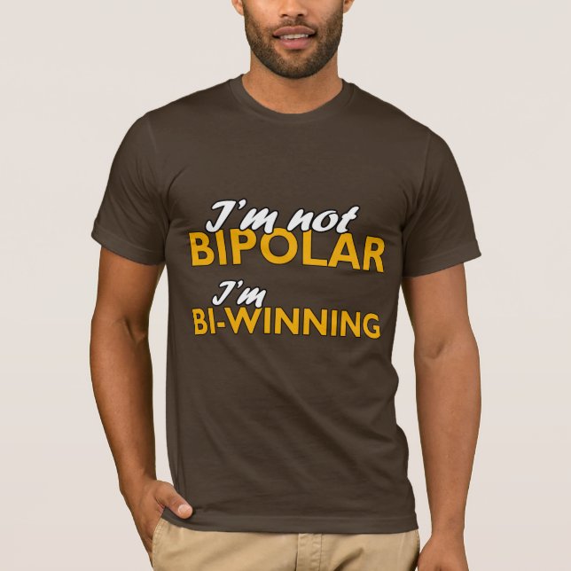 Mig inte bipolär förmiddag. Mig bi-vinnande T Shirt (Framsida)