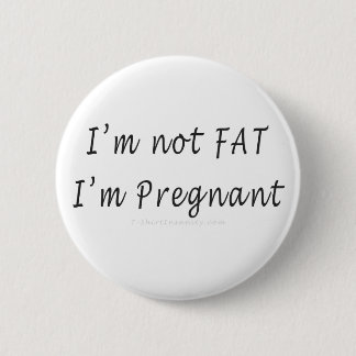 Mig inte fet förmiddag, gravid I-förmiddag Knapp