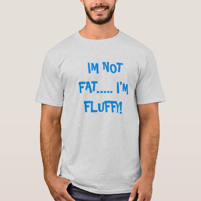 Mig inte fet förmiddag…., Mig fluffig förmiddag! T-shirt (Framsida)