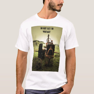 Mig inte gammal förmiddag, I-förmiddagvintage! Tee Shirt