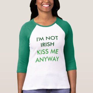 Mig inte irländsk förmiddag. Kyssa mig på något Tee Shirt