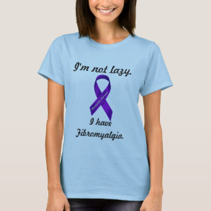 Mig inte lat förmiddag. Jag har fibromyalgiaen - T-shirt