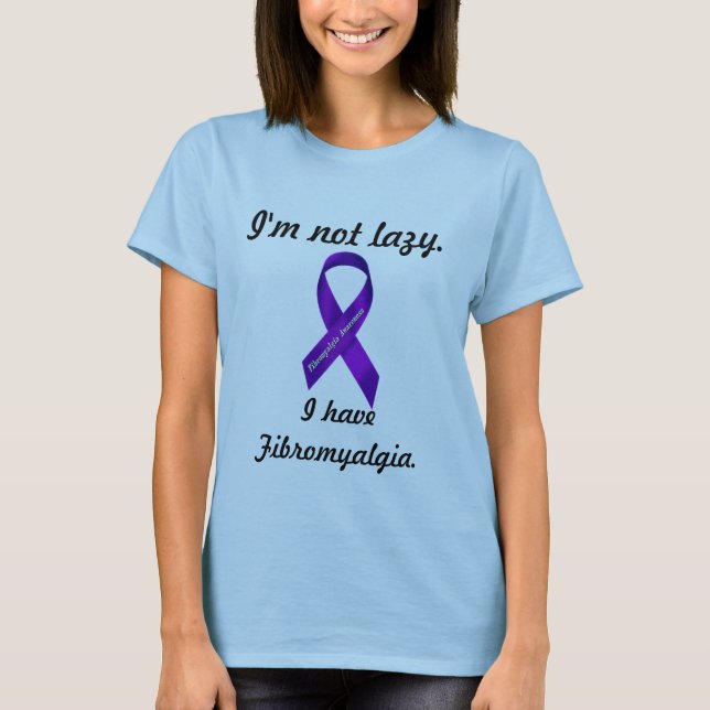 Mig inte lat förmiddag. Jag har fibromyalgiaen - T-shirt (Framsida)