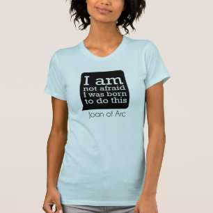 Mig inte rädd förmiddag - Joan av bågen T Shirt