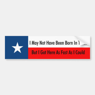 Mig maj att inte ha varit bördiga Texas Bildekal