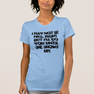 Mig maj att inte vara Fru Höger Men som jag ska T-shirt