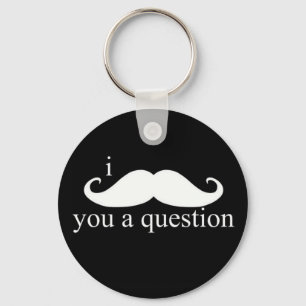 Mig Moustache dig en ifrågasätta Keychain Nyckelring