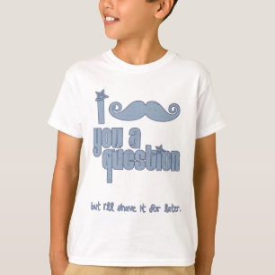 Mig mustasch dig en ifrågasätta (blått) t-shirt