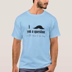 Mig mustasch dig en ifrågasätta tröja