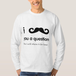 Mig mustasch dig en ifrågasättalångärmad tee shirt