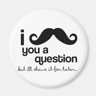 mig mustasch dig en ifrågasättamagnet magnet